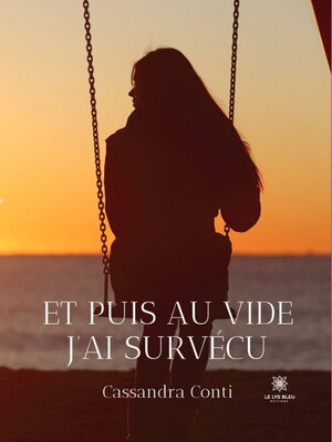 cover image of Et puis au vide j'ai survécu
